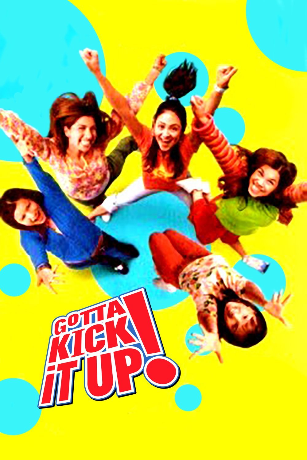 Poster for the movie "Gotta Kick It Up"