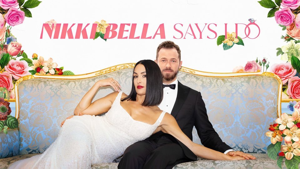 Nikki Bella Says I Do season 2
