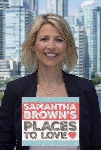 Samantha Brown’s Places to Love â€“ Season 7, Episode 1 Release Date & Time, Cast and Where to Watch ?